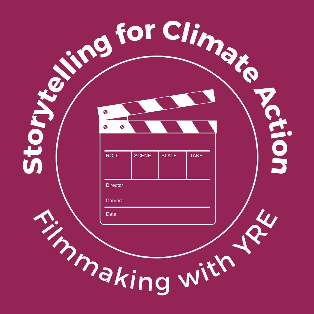 Storytelling for Climate Action: Filmmaking with YRE